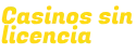 casinos sin licencia logo